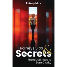 (英文圖書)Rainey's Sips & Secrets: From Darkness to Bare Clarity 精裝版, Amanda D May, 英文