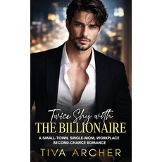 (영문도서)Twice Shy with the Billionaire: A Small-Town Single-Mom Workplace Second-Chanc... Paperback, Independently Published, English, 9798185057209