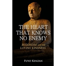 (영문도서)The Heart That Knows No Enemy: Buddhism and the Loving Kindness Paperback