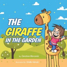 (영문도서) The Giraffe in the Garden Paperback, Authorhouse UK, English, 9781546287681