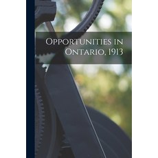 (영문도서) Opportunities in Ontario 1913 [microform] Paperback, Legare Street Press, English, 9781013579998