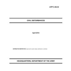 Atp 3-39.33 Civil Disturbances Paperback, Independently Published, English, 9798725655421