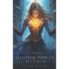 (영문도서)The Hidden Power Within Paperback, Independently Published, English, 9798269619194