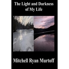 (英文圖書)The Light and Darkness of My Life 平裝版, Mitchell Ryan Murtoff, 英文