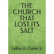 (영문도서)The Church That Lost Its Salt Paperback, Independently Published, English, 9798274419574