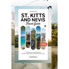 (英文圖書)Island Light ST. KITTS & NEVIS 2026: The Joyful Up-to-Date Guide to Beaches Cu... 平裝版, Independently Published, 英文