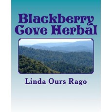 (영문도서)Blackberry Cove Herbal: Traditional Appalachian Herbalism (Greytone) Paperback, Createspace Independent Pub..., English, 9781505571639