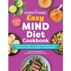 (영문도서)The Everything Easy Mind Diet Cookbook: 175 Delicious Recipes to Combat Dementia... Paperback, English, 9781507226407 English, 9781507226407