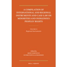 (영문도서)A Compilation of International and Regional Instruments and Case-Law on Minoriti... Hardcover, Brill Nijhoff, English, 9789004678774
