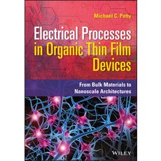 (영문도서) Electrical Processes in Organic Thin Film Devices: From Bulk Materials to Nanoscale Architect... Hardcover, Wiley, English, 9781119631279