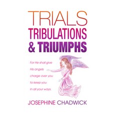 (영문도서)Trials Tribulations and Triumphs Paperback, Deeper Revelation Books, English, 9781949297065