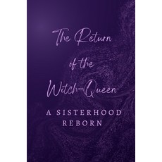 (英文圖書)The Return of the Witch-Queens: A Sisterhood Reborn 平裝版, Independently Published, 英文