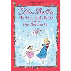 Ella Bella Ballerina and the Nutcracker, ORCHARD BOOKS