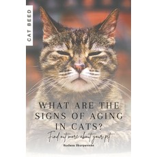 (영문도서) What are the signs of aging in cats?: Find out more about your pet Paperback, Independently Published, English, 9798872312000