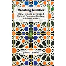 (영문도서)Creating Number Hardcover, World Scientific Publishing..., English, 9789819826216 World Scientific Publishing..., English, 9789819826216