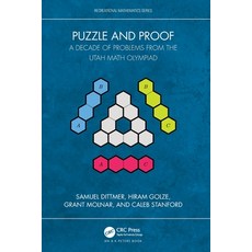 (영문도서) Puzzle and Proof: A Decade of Problems from the Utah Math Olympiad Paperback, A K PETERS, English, 9781032755526
