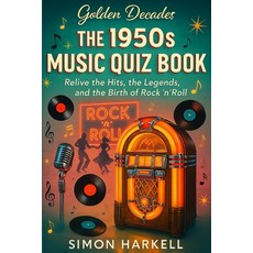 (영문도서)The 1950s Music Quiz Book: Relive the Hits the Legends and the Birth of Rock '... Paperback, Independently Published, English, 9798273035232