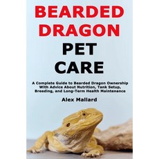 (英文圖書)Bearded Dragon Pet Care: A Complete Guide to Bearded Dragon Ownership With Advic... 平裝版, Independently Published, English