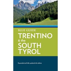 (영문도서) Blue Guide Trentino & the South Tyrol Paperback, English, 9781916568068