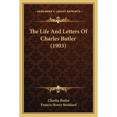 (영문도서) The Life And Letters Of Charles Butler (1903) Paperback, Kessinger Publishing, English, 9781165803842