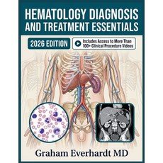 (영문도서)Hematology Diagnosis and Treatment Essentials: A Clinical Guide to Anemias Blee... Paperback, Independently Published, English, 9798184097398 Independently Published, English, 9798184097398
