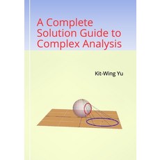 A Complete Solution Guide to Complex Analysis Paperback, 978-988-74155-1-0, English, 9789887415510
