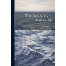 (영문도서) The Senate of Canada Paperback, Legare Street Press, English, 9781022020306