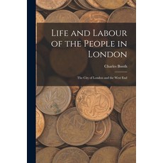 (영문도서) Life and Labour of the People in London: The City of London and the West End Paperback, Legare Street Press, English, 9781015694507