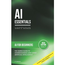 (영문도서)AI for Beginners: The Simple Guide to Understanding and Using Artificial Intelli... Paperback, Independently Published, English, 9798196554759 Independently Published, English, 9798196554759