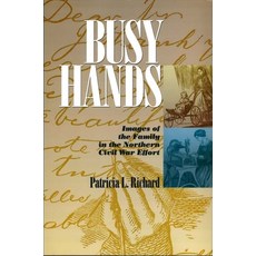 (英文圖書)Busy Hands: Images of the Family in the Northern Civil War Effort 精裝版, Fordham University Press, 英文