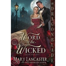 (영문도서)Word of the Wicked: A Victorian Historical Romance Mystery Paperback, Dragonblade Publishing, Inc., English, 9781967169818