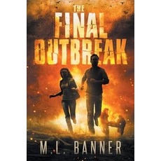 (영문도서) The Final Outbreak: An Apocalyptic Thriller Paperback, Toes in the Water Publishin..., English, 9781947510067
