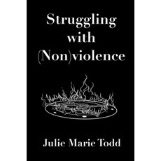 Struggling with (Non)violence Paperback, In Medias Res, LLC, English, 9780991100583