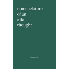 (영문도서)Nomenclature Of An Idle Thought Paperback, FriesenPress, English, 9781038355065