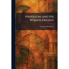 (英文圖書)Napoleon and His Women Friends 平裝版, Tradd Street Press, 英文