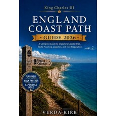 (영문도서)King Charles III England Coast Path Guide 2026: A Complete Guide to England's Co... Paperback, Independently Published, English, 9798183940718 Independently Published, English, 9798183940718