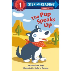 Step into Reading 1 The Pup Speaks Up, Random House