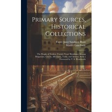 (영문도서) Primary Sources Historical Collections: The People of Turkey: Twenty Years' Residence Among ... Hardcover, Legare Street Press, English, 9781020950230