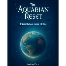 (영문도서)The Aquarian Reset Paperback, Andrew Parry, English, 9798232691561