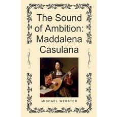 (英文圖書)The Sound of Ambition: Maddalena Casulana 平裝版, Michael Webster, 英文