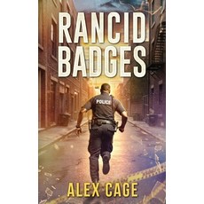 (영문도서)Rancid Badges Paperback, Alex Cage, English, 9781950156313