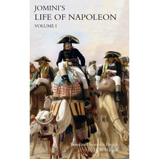 (영문도서) JOMINI's LIFE OF NAPOLEON: Volume 1 Hardcover, Naval & Military Press, English, 9781783319336