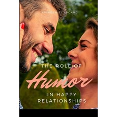 (영문도서) The Role of Humor a in Happy Relationship Paperback, Non-Fiction Marriage and Re..., English, 9787000320871