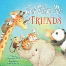 God Bless My Friends(Board Book):, Thomas Nelson