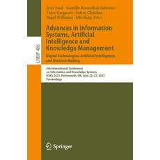 (영문도서) Advances in Information Systems Artificial Intelligence and Knowledge Management: 6th Intern... Paperback, Springer, English, 9783031516634