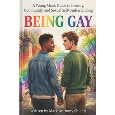 (영문도서)Being Gay: A Young Man's Guide to Identity Community and Sexual Self-Understan... Paperback