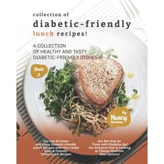 Collection of Diabetic-Friendly Lunch Recipes!: A Collection of Healthy and Tasty Diabetic-Friendly ... Paperback, Independently Published, English, 9798592231797