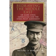 (英文圖書)Redrawing the Middle East: Sir Mark Sykes Imperialism and the Sykes-Picot Agree... 平裝版, I. B. Tauris & Company, 英文