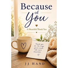 (英文圖書)Because of You: A Heartfelt Thank You 平裝版, Independently Published, English, Paperback
