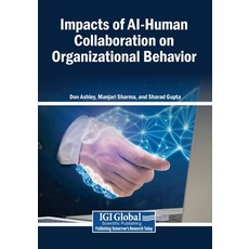 (영문도서)Impacts of AI-Human Collaboration on Organizational Behavior Paperback, Igi Global Scientific Publi..., English, 9798337379678